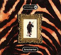 The Prodigy : Firestarter